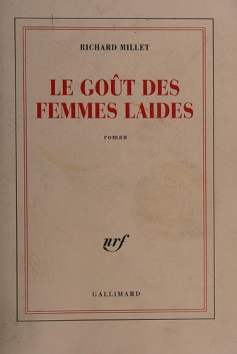 LE GOUT DES FEMMES LAIDES, de Richard Millet | portada del libro