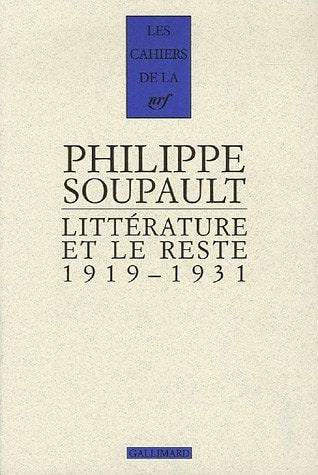 Litterature Et Le Reste 1919-1931, de Philippe Soupault | portada del libro
