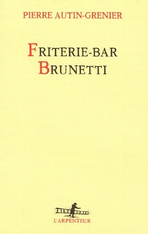 FRITERIE BAR BRUNETTI, de Pierre Autin-Grenier | portada del libro