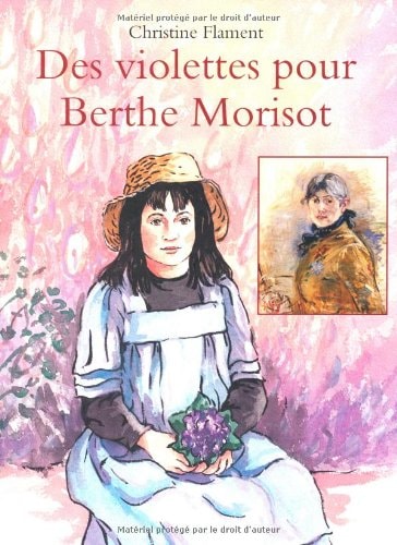 ES VIOLETTES POUR BERTHE MORISOT, de Christine Flament | portada del libro