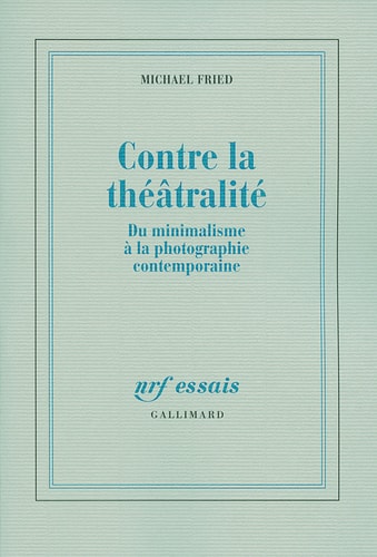 CONTRE LA THEATRALITE, de Michael Fried | portada del libro