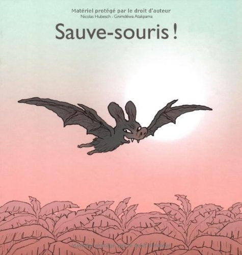 AUVE-SOURIS !, de Gnimdéwa Atakpama | portada del libro