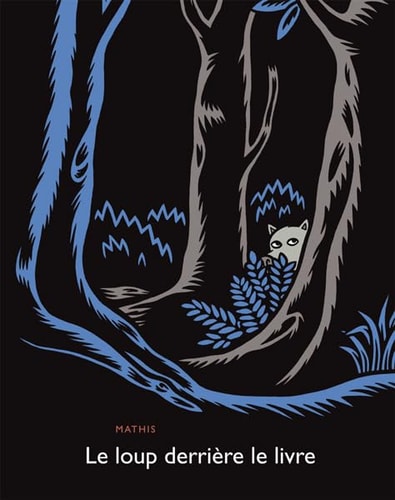E LOUP DERRIERE LE LIVRE, de Jean-Marc Mathis | portada del libro