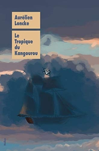 E TROPIQUE DU KANGOUROU, de Aurélien Loncke | portada del libro