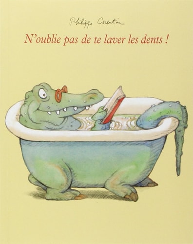 'OUBLIE PAS DE TE LAVER LES DENTS !, de Philippe Corentin | portada del libro
