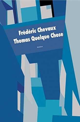 HOMAS QUELQUE CHOSE, de Frédéric Chevaux | portada del libro