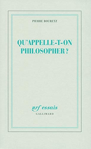 QU'APPELLE-T-ON PHILOSOPHER ?, de Bouretz | portada del libro