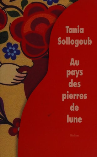 U PAYS DES PIERRES DE LUNE, de Tania Sollogoub | portada del libro