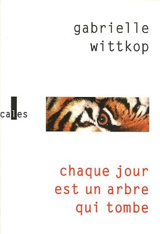 CHAQUE JOUR EST UN ARBR, de Gabrielle Wittkop-Ménardeau | portada del libro