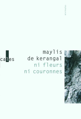 NI FLEURS NI COURON SOUS, de Maylis de Kerangal | portada del libro