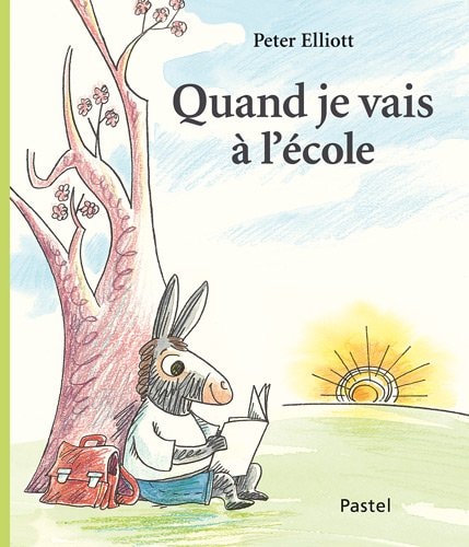 UAND JE VAIS A L'ECOLE, de Peter Elliott (illustrateur et musicien).) | portada del libro