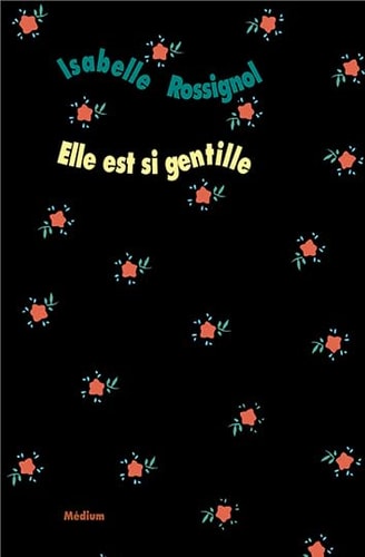 LLE EST SI GENTILLE, de Isabelle Rossignol | portada del libro