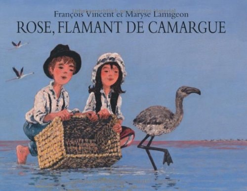 OSE, FLAMANT DE CAMARGUE, de Maryse Lamigeon (illustratrice).) | portada del libro