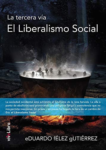 La tercera vía. El liberalismo social, de fÉLEZ gUTIÉRREZ | portada del libro