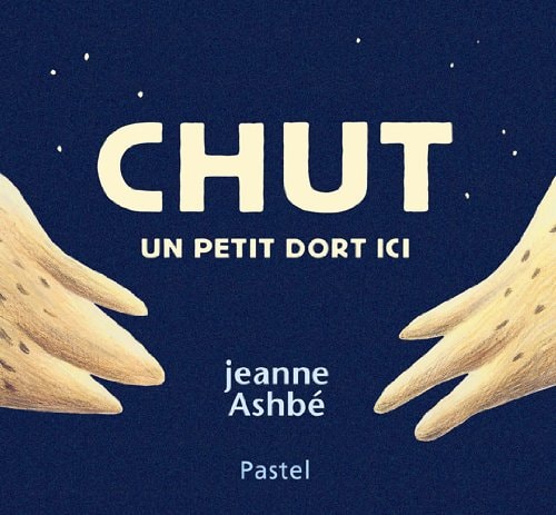 Chut, un petit dort ici, de Jeanne Ashbé | portada del libro
