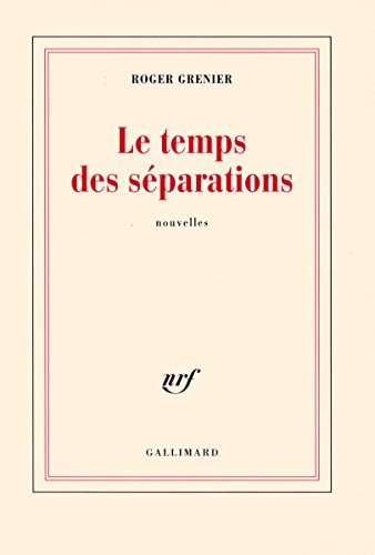 LE TEMPS DES SEPARATIONS, de Grenier | portada del libro