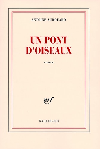 UN PONT D'OISEAUX, de Antoine Audouard | portada del libro