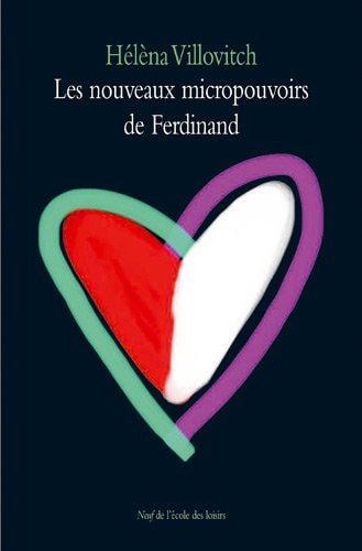 ES NOUVEAUX MICROPOUVOIRS DE FERDINAND, de Hélèna Villovitch | portada del libro