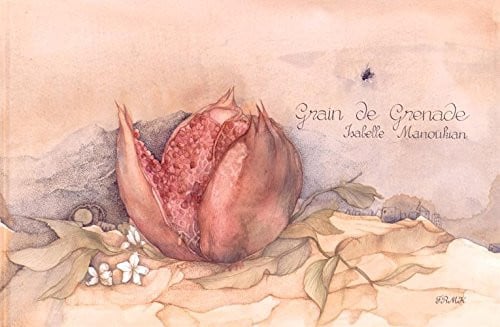 GRAIN DE GRENADE, de MANOUKIAN I | portada del libro