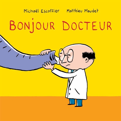 ONJOUR DOCTEUR, de Michaël Escoffier | portada del libro