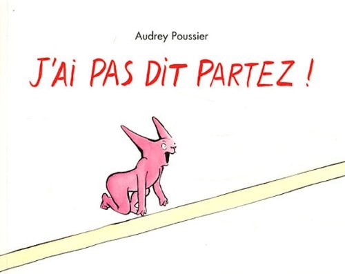 'AI PAS DIT PARTEZ !, de Audrey Poussier | portada del libro