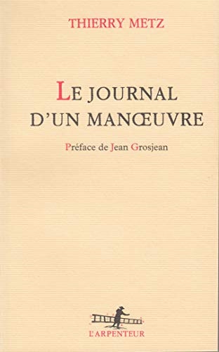 LE JOURNAL D'UN MANOEUVRE, de Thierry Metz | portada del libro