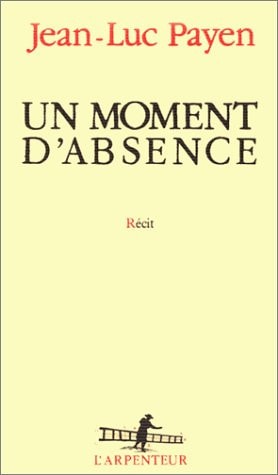 UN MOMENT D'ABSENCE, de Jean-Luc Payen | portada del libro