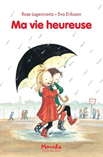 Ma vie heureuse, de Rose Lagercrantz | portada del libro