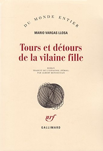 TOURS ET DETOURS DE LA VILAINE FILLE, de Mario Vargas Llosa | portada del libro