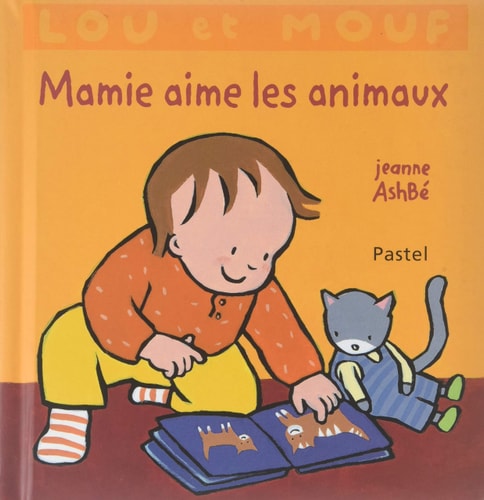 OU ET MOUF MAMIE AIME LES ANIMAUX, de Jeanne Ashbé | portada del libro