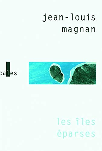 ILES EPARSES, de Jean-Louis Magnan | portada del libro
