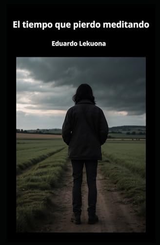 El tiempo que pierdo meditando, de Lekuona Sanchez | portada del libro