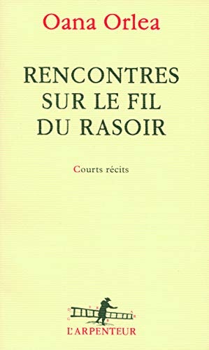 Rencontres sur le fil du rasoir, de Oana Orlea | portada del libro