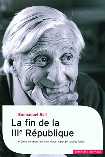 LA FIN DE LA IIIE REPUBLIQUE, de Emmanuel Berl | portada del libro
