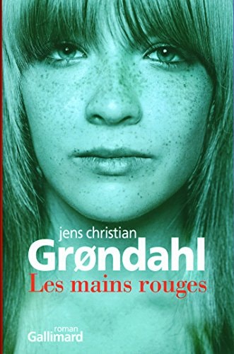 MAINS ROUGES, de Jens Christian Grøndahl | portada del libro