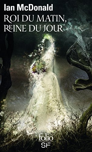 ROI DU MATIN REINE DU JOUR, de Ian McDonald | portada del libro
