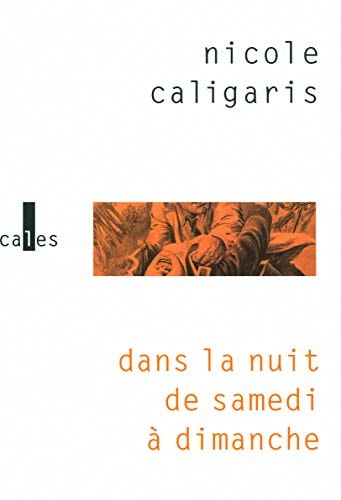 DANS LA NUIT DE SAMEDI A, de Nicole Caligaris | portada del libro