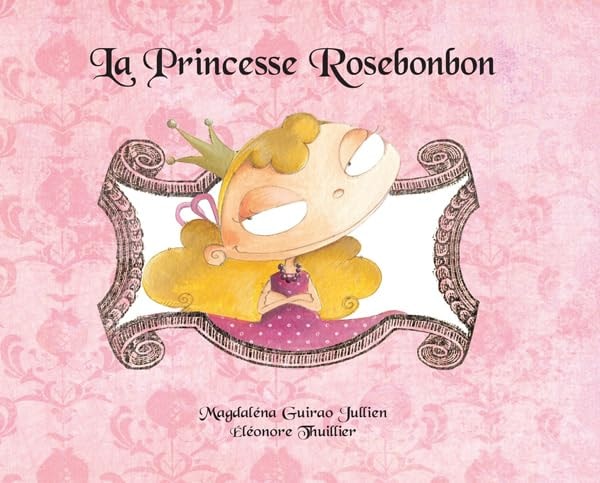 A PRINCESSE ROSEBONBON, de Magdalena ((auteur jeunesse | portada del libro
