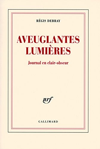 AVEUGLANTES LUMIERES, de Debray | portada del libro