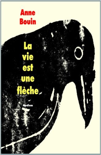 A VIE EST UNE FLECHE, de Anne Bouin | portada del libro