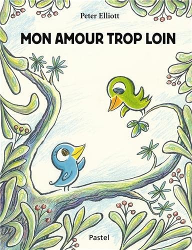 ON AMOUR TROP LOIN, de Peter Elliott | portada del libro