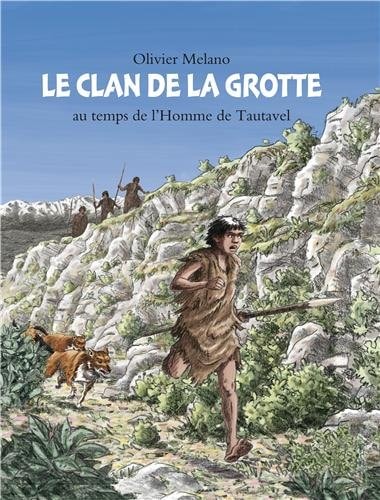 E CLAN DE LA GROTTE AU TEMPS DE, de Olivier Melano | portada del libro