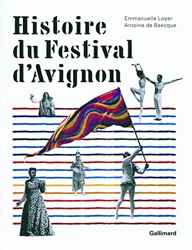 HISTOIRE DU FESTIVAL D'AVIGNON, de Loyer | portada del libro
