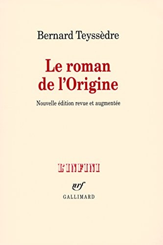 LE ROMAN DE L'ORIGINE, de Bernard Teyssèdre | portada del libro