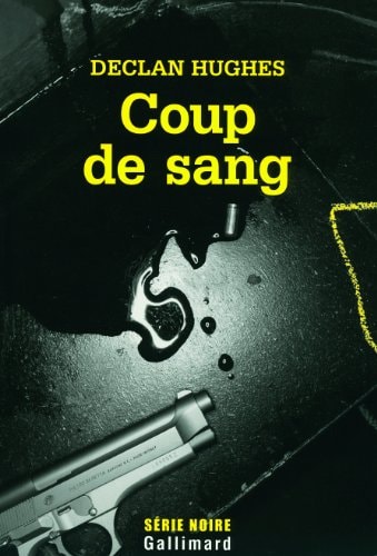 COUP DE SANG, de Declan Hughes | portada del libro