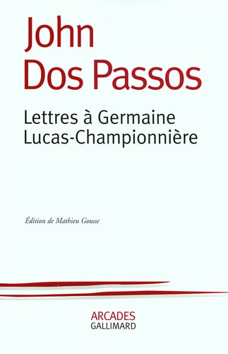 LETTRES A GERMAINE LUCAS-CHAMPIONNIERE, de John Dos Passos | portada del libro