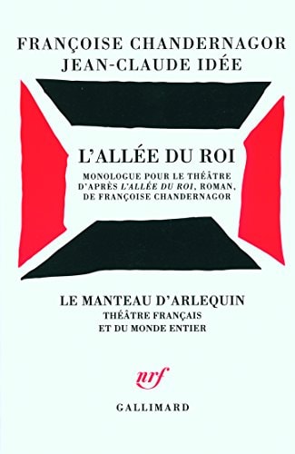 L'ALLEE DU ROI MONOLOGUE POUR LE THEATRE, de Françoise Chandernagor | portada del libro