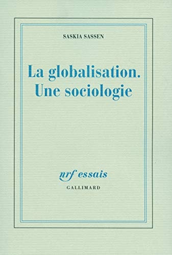 LA GLOBALISATION. UNE SOCIOLOGIE, de Saskia Sassen | portada del libro