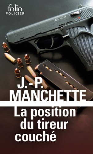 LA POSITION DU TIREUR COUCHE, de Jean-Patrick Manchette | portada del libro