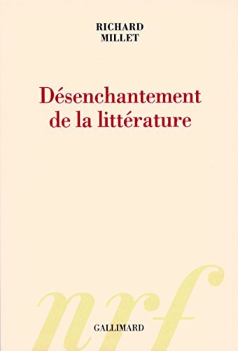 DESENCHANTEMENT DE LA LITTERATURE, de Millet | portada del libro